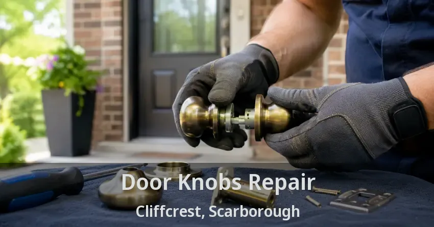 Door Knobs Repair Cliffcrest, Scarborough - ON