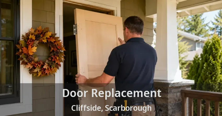 Door Replacement Cliffside, Scarborough - ON