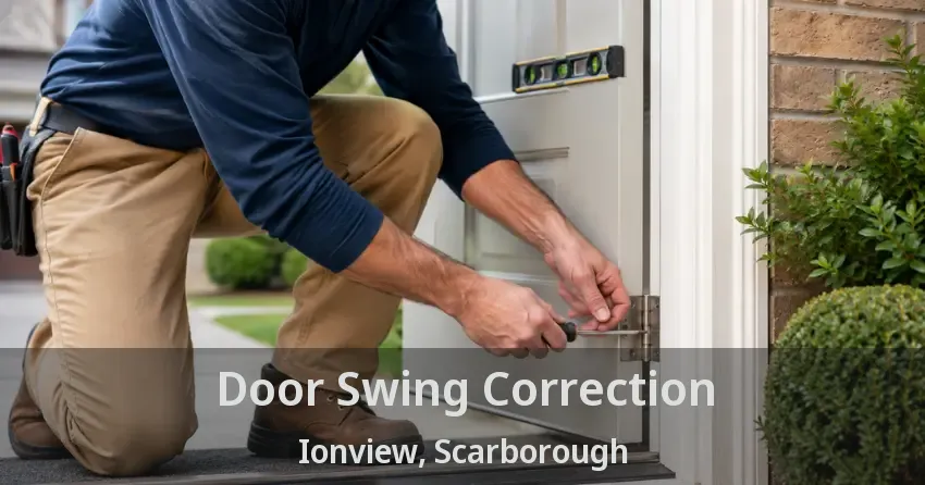 Door Swing Correction Ionview, Scarborough - ON