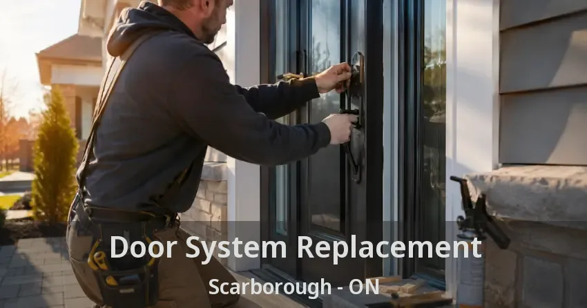 Door System Replacement Scarborough - ON