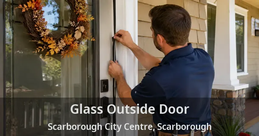 Glass Outside Door Scarborough City Centre, Scarborough - ON
