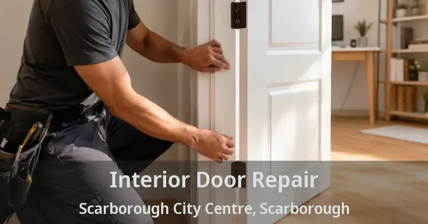 Interior Door Repair Scarborough City Centre, Scarborough - ON