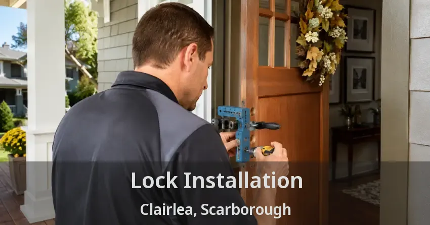 Lock Installation Clairlea, Scarborough - ON