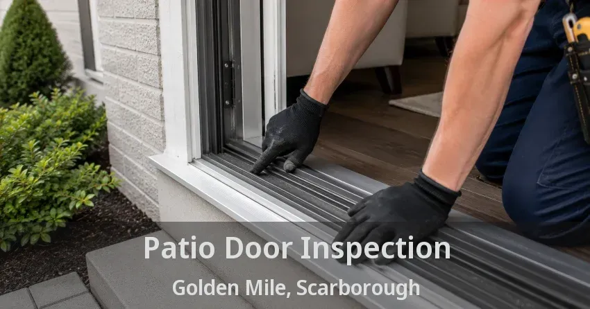 Patio Door Inspection Golden Mile, Scarborough - ON