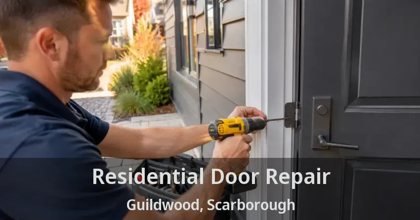 Residential Door Repair Guildwood, Scarborough - ON