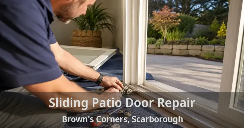 Sliding Patio Door Repair Brown's Corners, Scarborough - ON