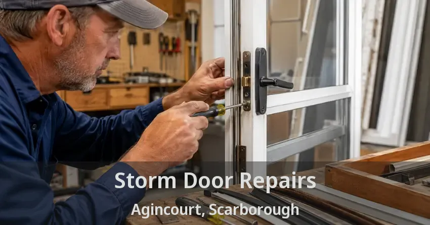 Storm Door Repairs Agincourt, Scarborough - ON