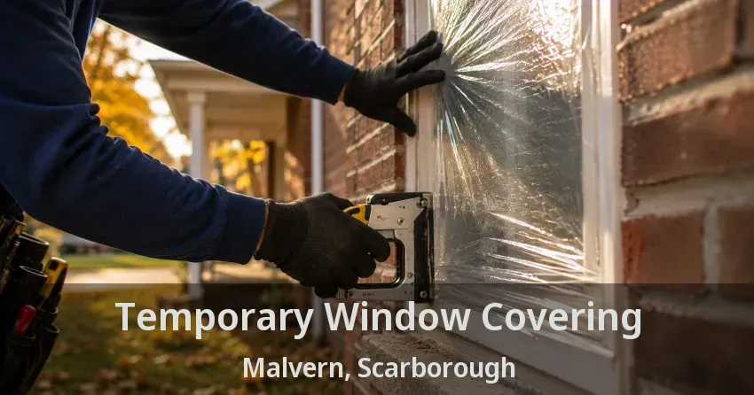 Temporary Window Covering Malvern, Scarborough - ON