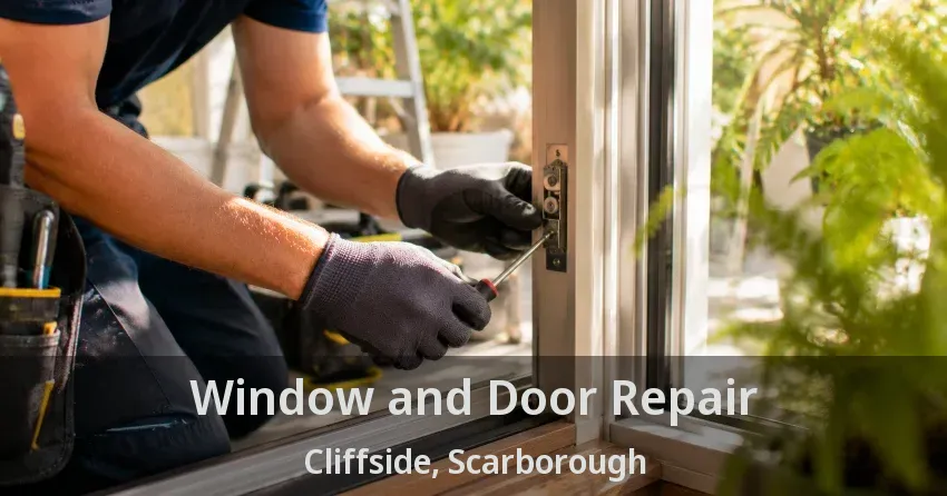 Window and Door Repair Cliffside, Scarborough - ON